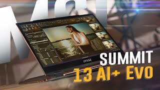 :  MSI Summit 13 AI+ Evo.     