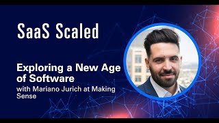 Exploring a New Age of Software with Mariano Jurich at Making Sense