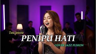 PENIPU HATI – TATA JANEETA | POP LAWAS JADI JAZZ FUSION ASIK | RIA COVER JAZZ