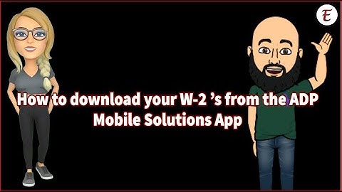 How to download your EES W 2 on ADP Mobile Solutions APP