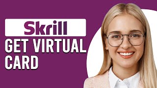 How To Get Skrill Virtual Card (How To Obtain/Sign Up Skrill Virtual Card)