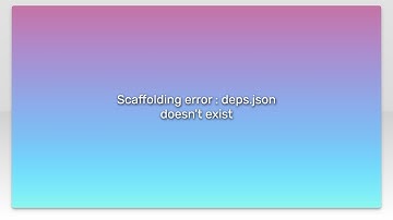 Scaffolding error : deps.json doesn