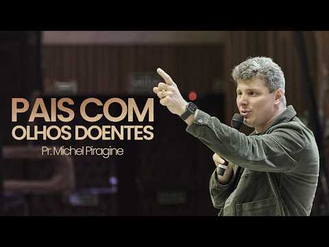 PAIS COM OLHOS DOENTES | Gn 27:1 | PR. MICHEL PIRAGINE