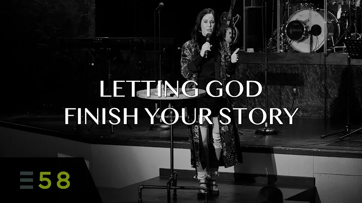 Letting God Finish Your Story | Christa Smith | Expression58