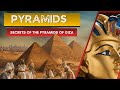 Secrets of the Pyramids of Giza I 4,500 Years Later… Still a Mystery