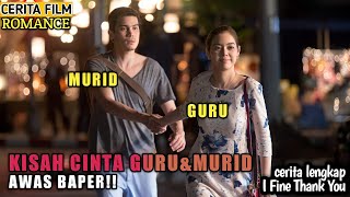 BIKIN NGAKAK!! MURID JATUH CINTA DENGAN GURU CANTIK || Alur Cerita Film I FINE THANK YOU LOVE YOU