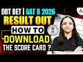 DBT BET / GAT B 2026 Result OUT! | How to Download Score Card Step-by-Step