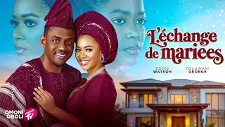 L'ÉCHANGE DE MARIÉE - Film Complet en Français 2026