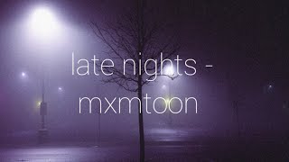 late nights - mxmtoon [Lyrics]