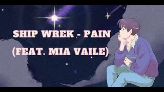 Ship Wrek - Pain (feat. Mia Vaile) Resimi