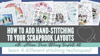 How to Add Hand-Stitching to Your Scrapbook Layouts | Learn 4 Different Stitching Techniques