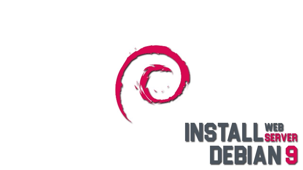 TUTORIAL INSTALL WEB SERVER ~ Debian 9 - YouTube