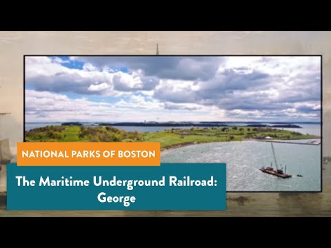 National Parks of Boston: The Maritime Underground Railroad - George