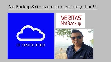 Veritas NetBackup 8.0 -Azure Storage Integration