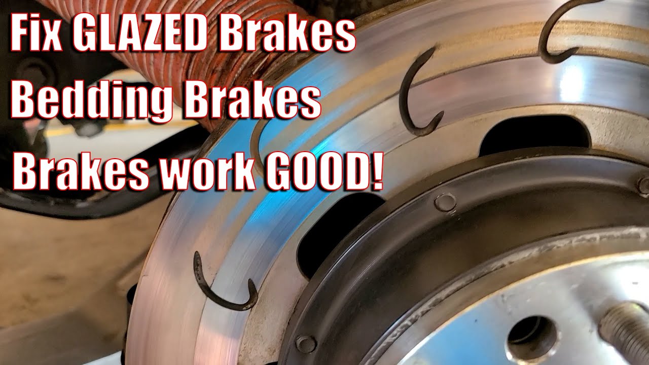 how-to-bed-in-your-brakes-fixing-glazed-rotors-youtube