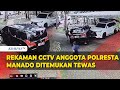 Rekaman CCTV Detik-Detik Anggota Polresta Manado Ditemukan Tewas di Dalam Mobil