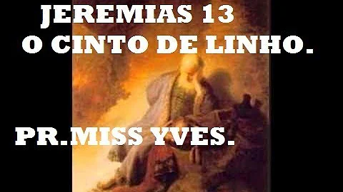 Onde está escrito na Bíblia que Deus mandou Jeremias enterrar o cinto?