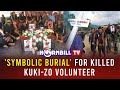Symbolic burial for killed kukizo volunteers