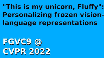 FGVC9: "This is my unicorn, Fluffy": Personalizing frozen vision-language representations