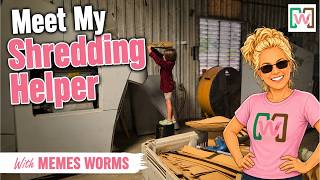 Meet My Shredding Helper 🪱 | Meme's Worms