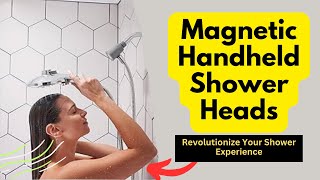 Best Magnetic Handheld Shower Heads for Every Budget