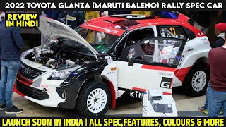 2022 Toyota Glanza (Maruti Baleno) Rally Spec Car Launched With 259 BHP, 324 Nm | All Spec, Features