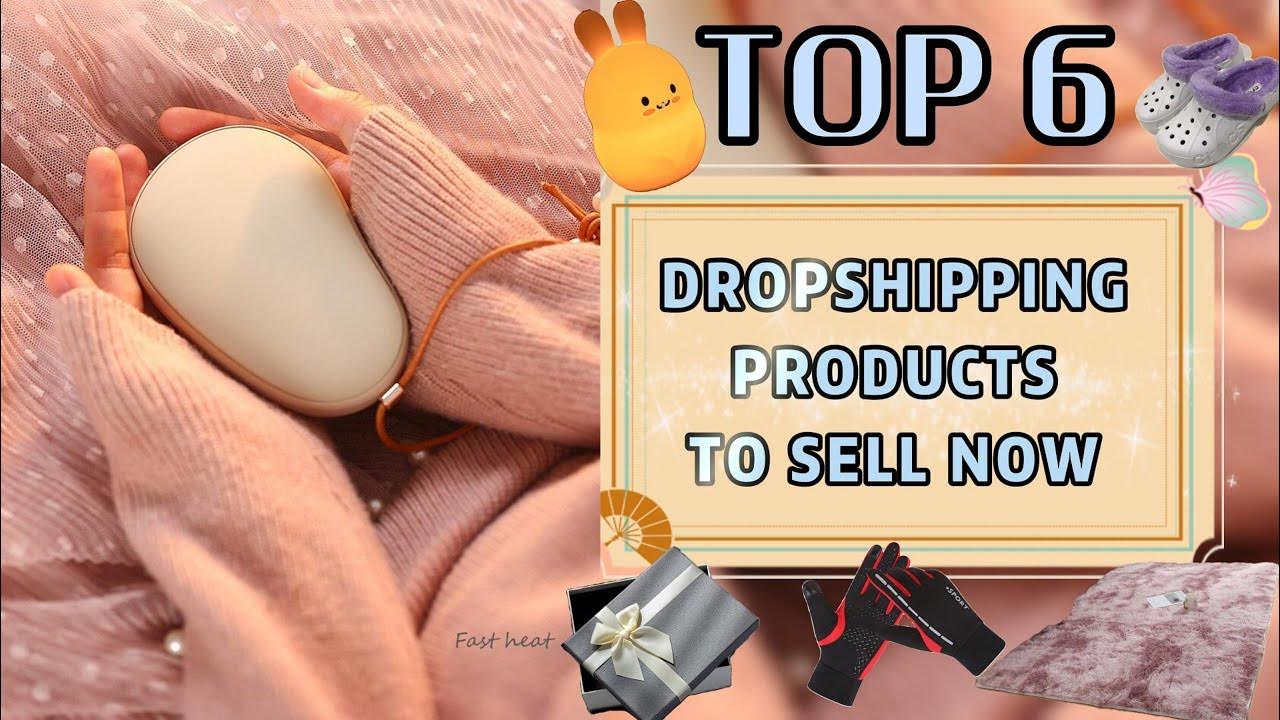 Top 6 Winning Products to Dropship Now December 2023 YouTube