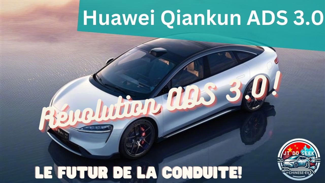 Huawei ADS 3 0 Rvolutionne la Conduite Intelligente Dtails ici