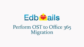 EdbMails 3.3.2.23 - How to perform OST to Office 365 Migration