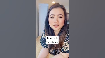 Lesson 1: Greetings Part 1
