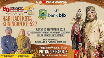 🔴LIVE SENI SUNDA WAYANG GOLEK PUTRA GIRIHARJA 3 (PGH3) H. DADAN SUNANDAR S - KALIMANGGIS KUNINGAN