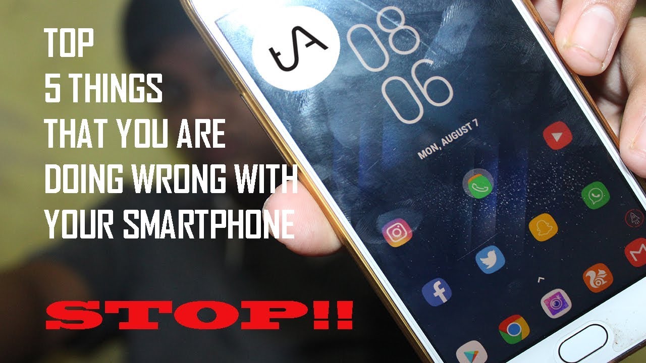 TOP 5 THINGS THAT YOU ARE DOING WRONG WITH SMARTPHONE LATEST - YouTube