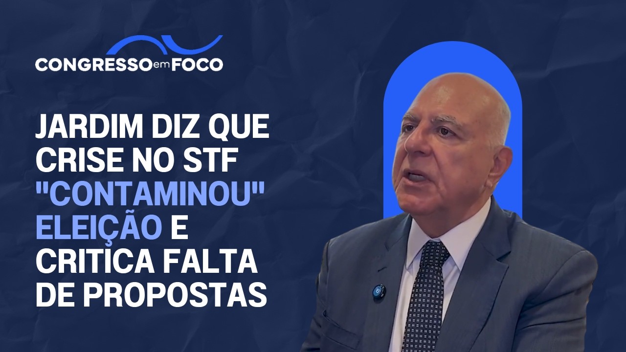 Jardim diz que crise no STF "contaminou" eleição e critica falta de propostas Jardim diz que crise no STF "contaminou" eleição e critica falta de propostas