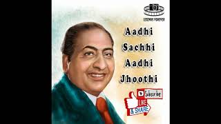 Aadhi Sachhi Aadhi Jhoothi Mohammad Rafi | Best Of Mohammad Rafi Hit Songs