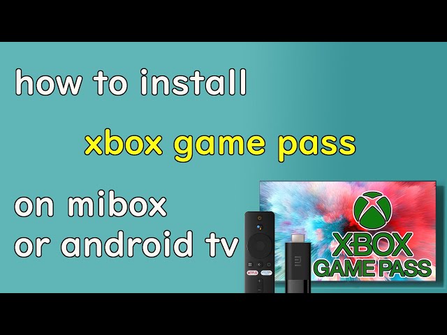 Install XBOX Game Pass apk on Android TV, Mi Box or Mi TV Stick