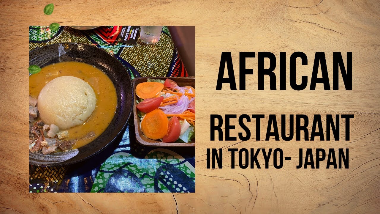 African Restaurant in Tokyo- Japan