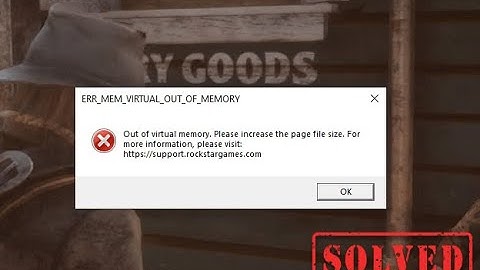 NO VIRTUAL MEMORY ERROR RED DEAD REDEMPTION 2