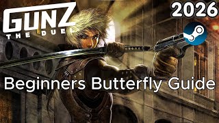 Beginner Butterfly Guide (GunZ: The Duel) 2026