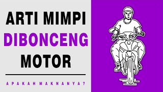 Arti Mimpi Dibonceng Motor