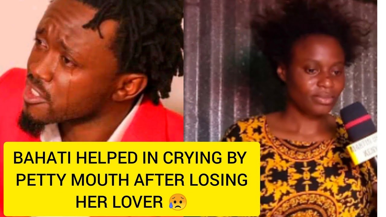 BAHATI TEARS ASIDE!! PETTY MOUTH CRIES AFTER LOSING HER LOVER 😥 - YouTube