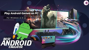 The perfect Android emulator for Windows 10 & 11 | Play Mobile Games on Low-end PC & Laptop