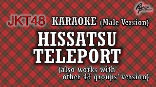 JKT48 - Hissatsu Teleport KARAOKE (Male Version)