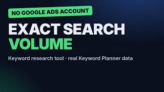 Free Keyword Research Tool: Exact Google Search Volume Without a Google Ads Account