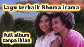 Lagu Rhoma irama terbaik full album tanpa iklan #rhomairama #lagulawas #dangdutlawas 