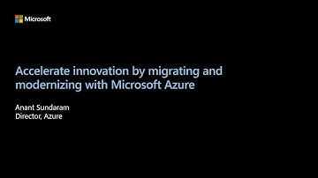 Accelerate Innovation by Migrating and Modernizing with Microsoft Azure  | OD04