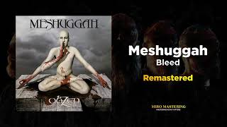 Meshuggah - Bleed (Modern and Massive Remaster)