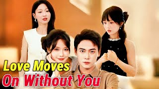 【New Drama】Love Moves On Without You #dramabox #shortdrama