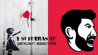 Video thumbnail of "SANTAFLOW x NORYKKO x AITOR - Y si fueras tú (VIDEOLYRIC) #prestolibre"