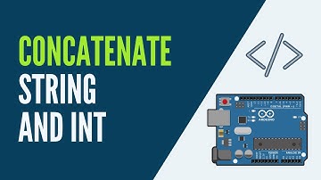 Arduino - Concatenate String and Int (2 ways)