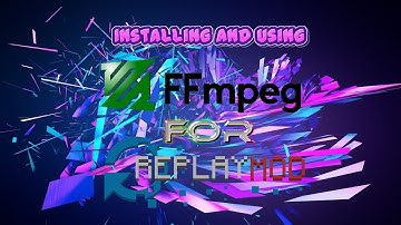 Installing And Using FFmpeg For Replay Mod Tutorial